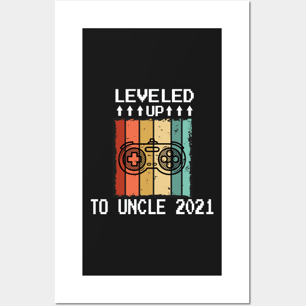 Leveled Up To Uncle 2021 - Pregnancy Announcement New Uncle Retro - Funny Maternity Gift For Gamer Lover Wall Art by WassilArt